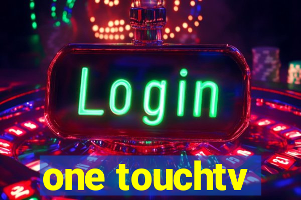 one touchtv